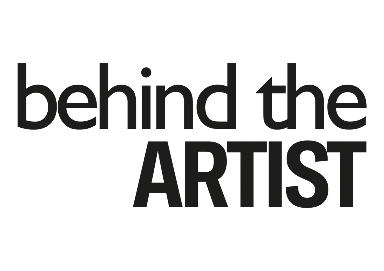 Behind The Artist Behind The Artist
